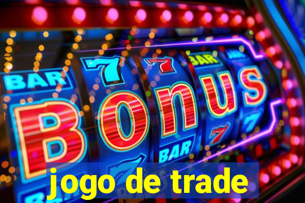 jogo de trade